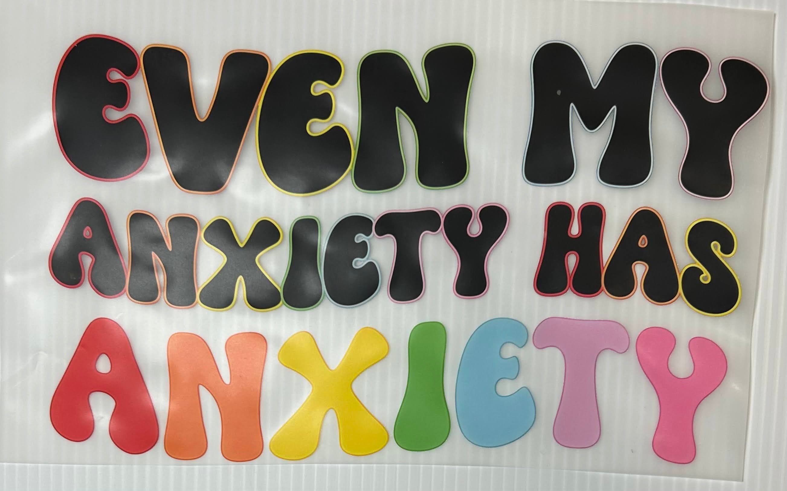 Even my anxiety has anxiety