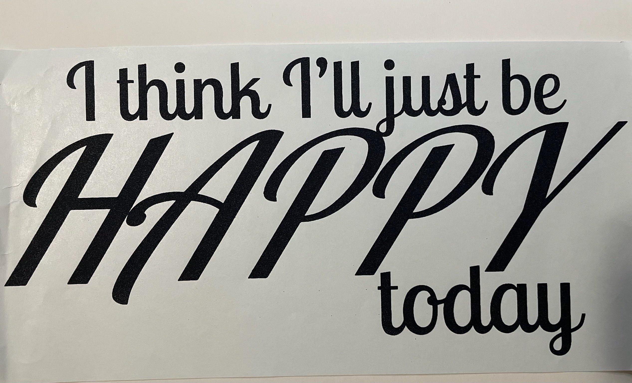 I’ll Be Happy Today