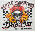 Gentle parenting drop out