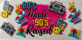 80'S made 90'S raised