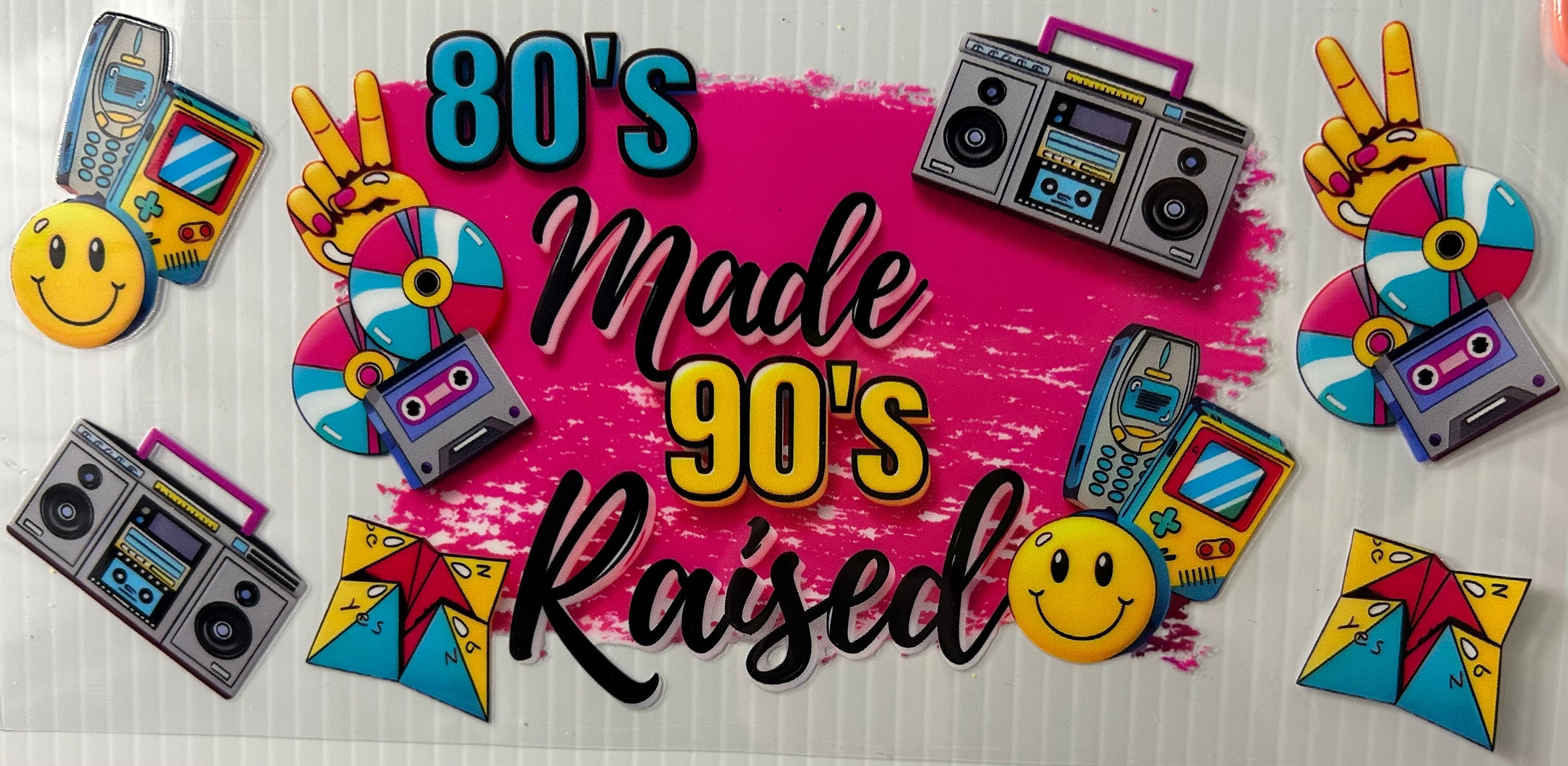 80'S made 90'S raised