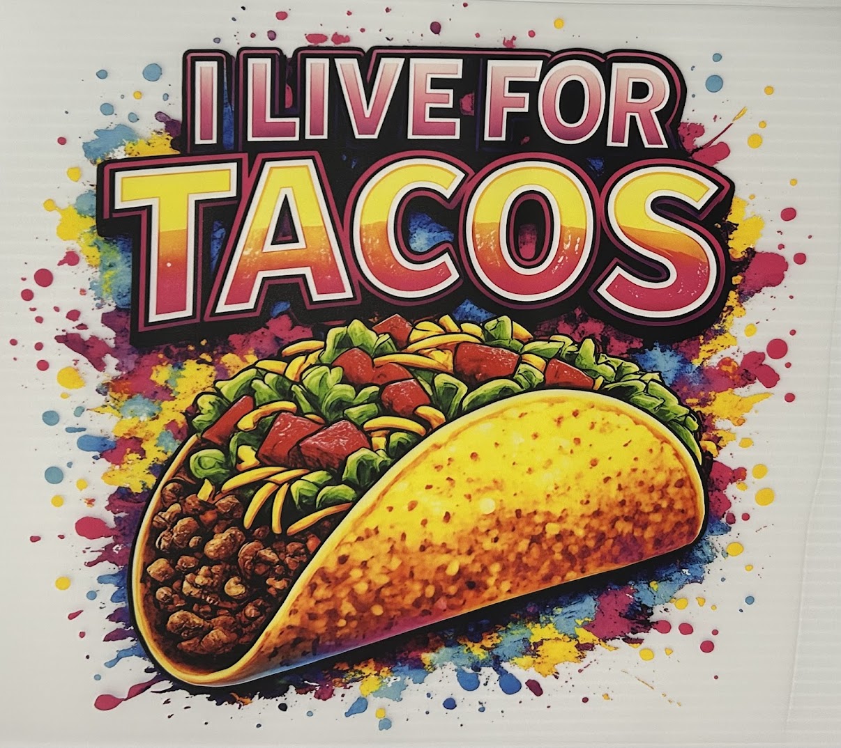 Live for tacos