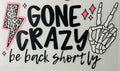 Gone crazy