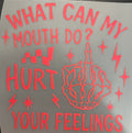 Hurt Your Feelings