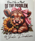 Be the whole problem