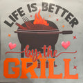 Life is better by the grill