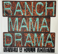 Ranch mama drama