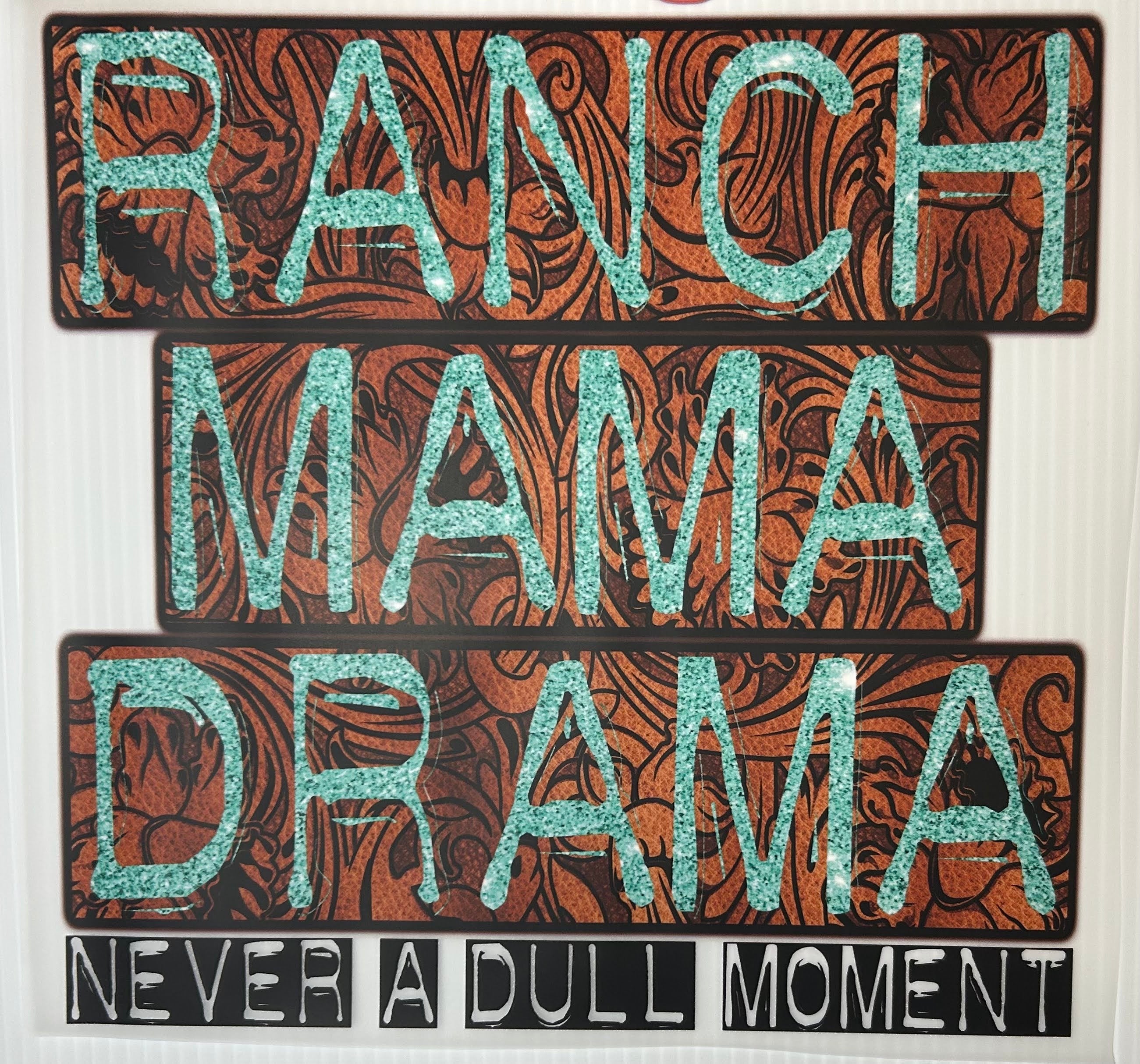 Ranch mama drama