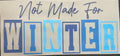 Not Made For Winter - Blue