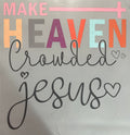 Make Heaven crowded