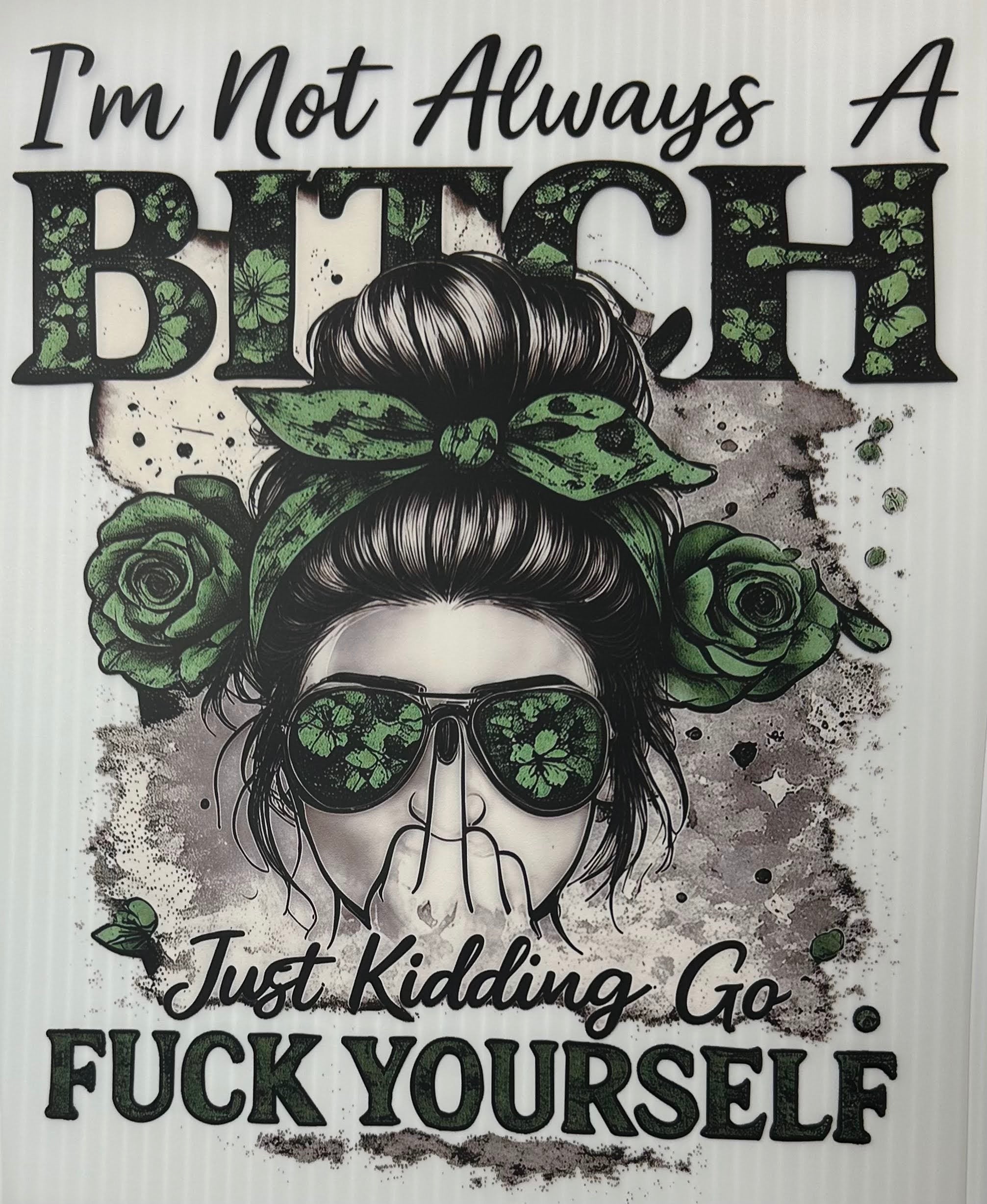 Not a bitch j/k go f yourself