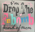 Drop the f bomb kinda mom