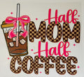 Half Mom Half Coffee