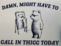 Call In Thicc