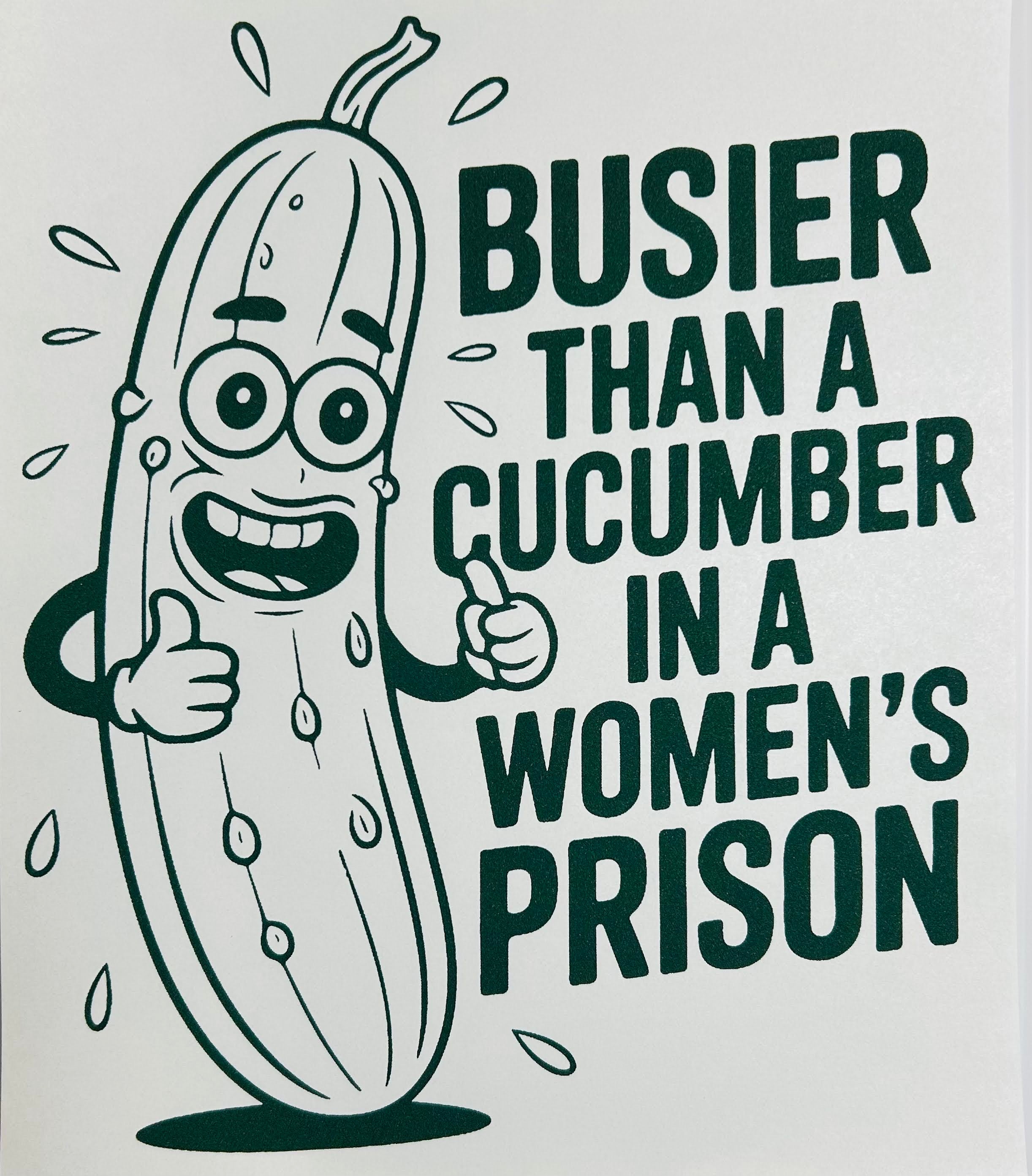 Busier than a cucumber