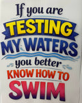 Testing my waters must know how to swim