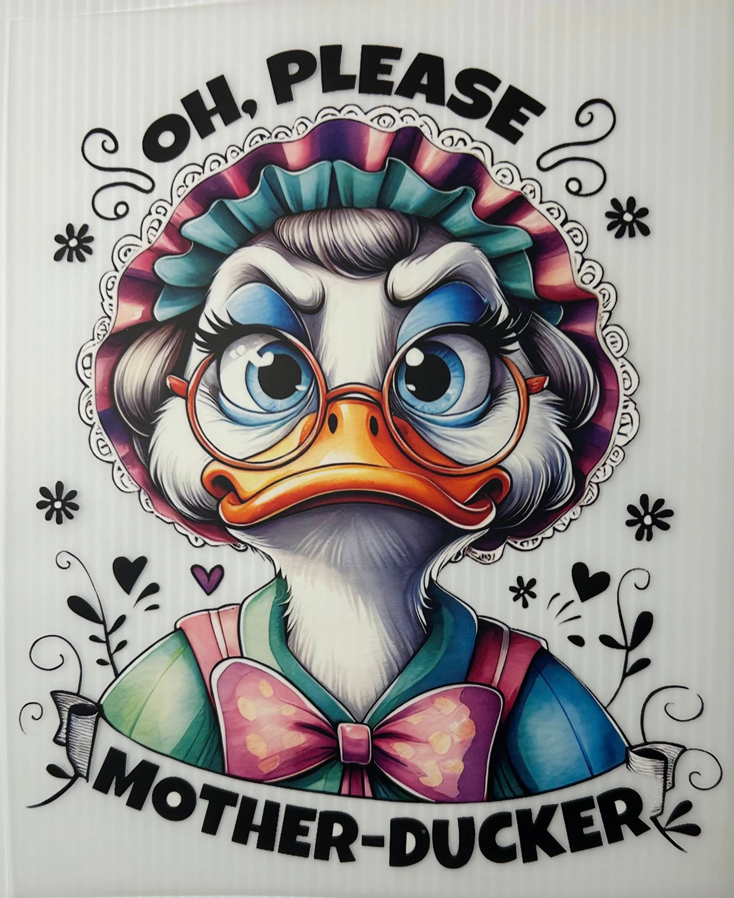 Oh please mother-ducker