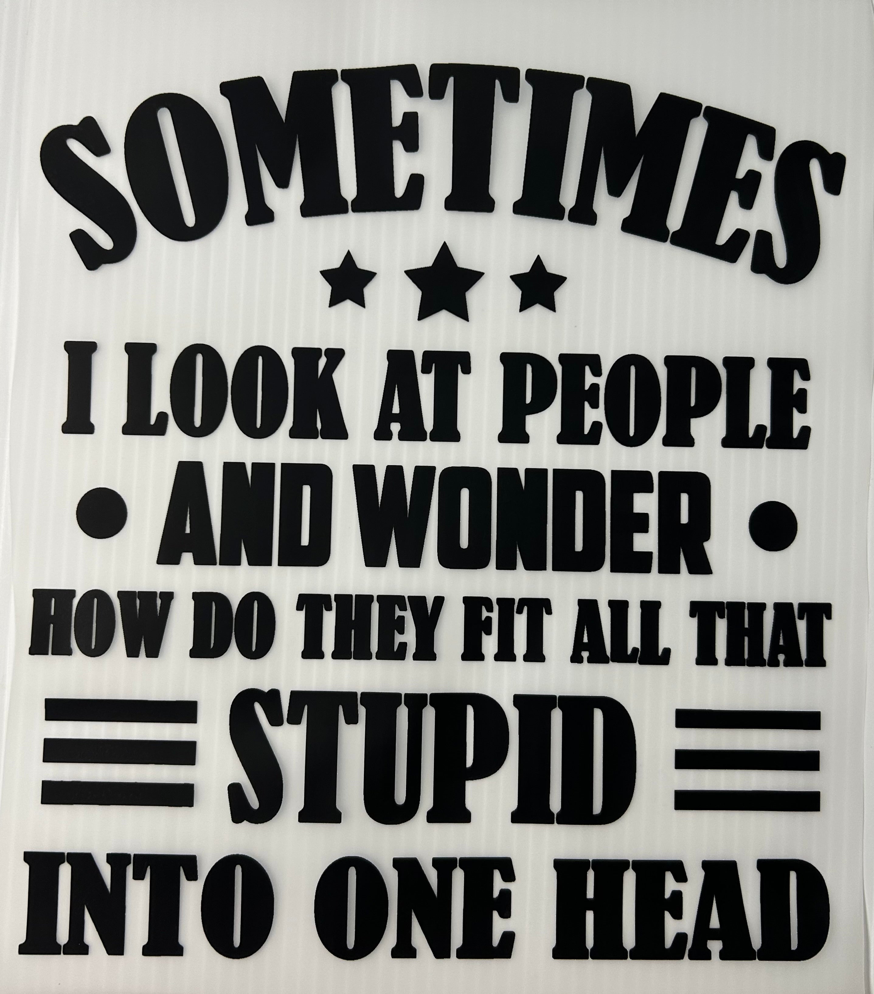 Sometimes I Look At People