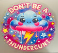 Pink/blue don’t be a thundercunt