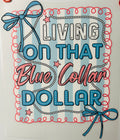 Living blue collar dollar
