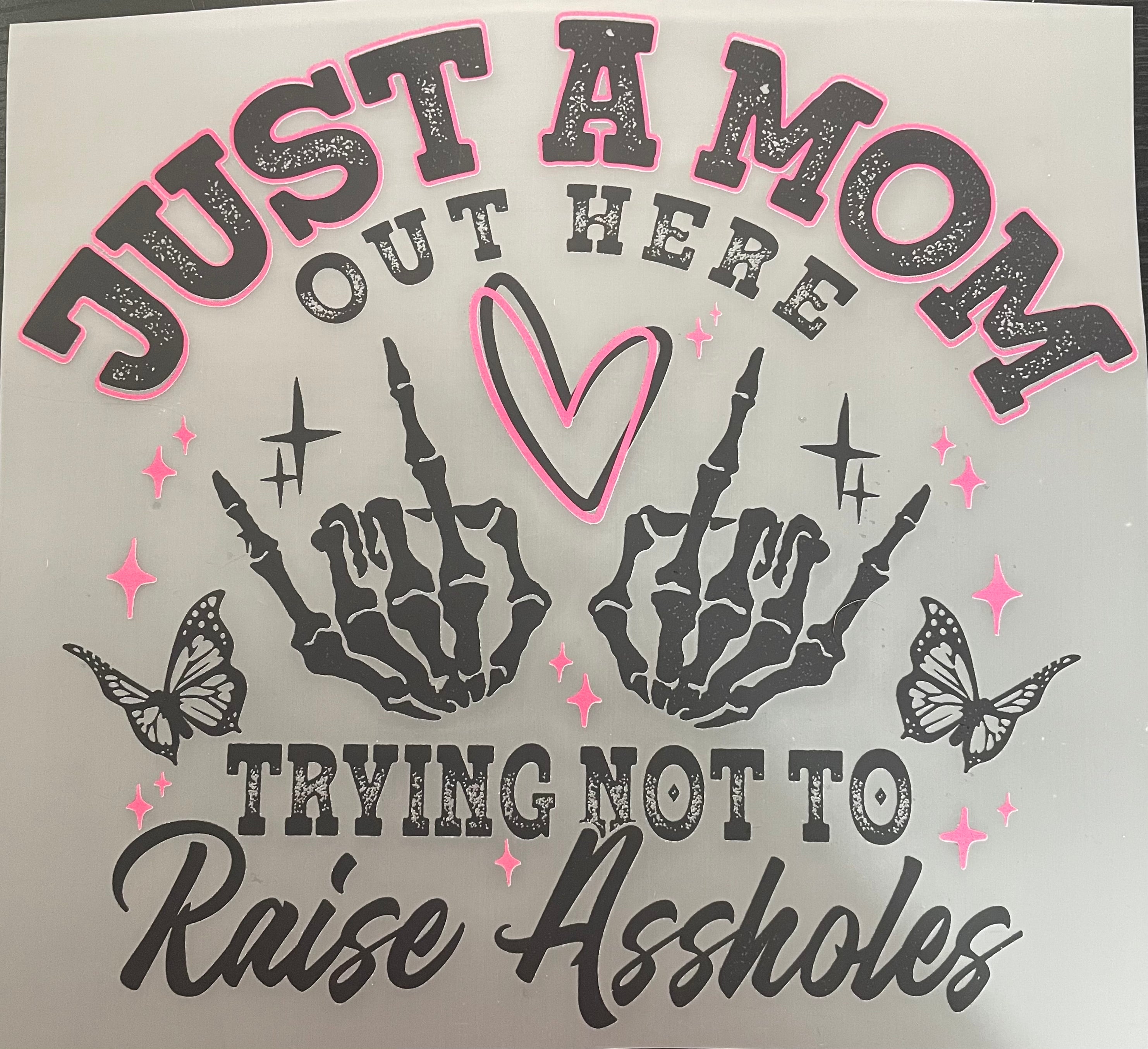 Mom trying not to raise a**holes