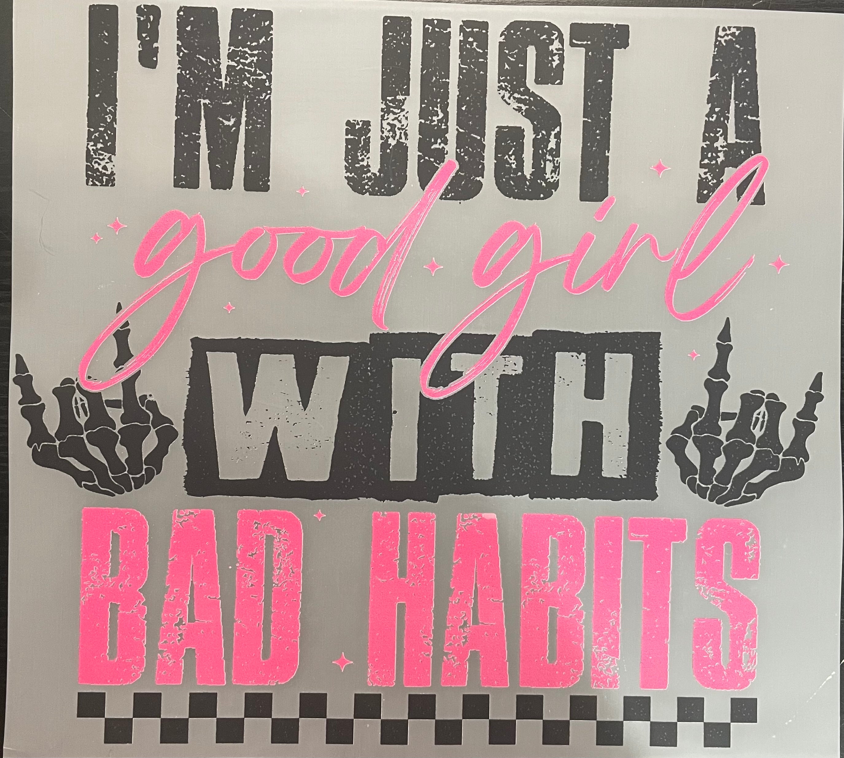 Just a girl w/ bad habits