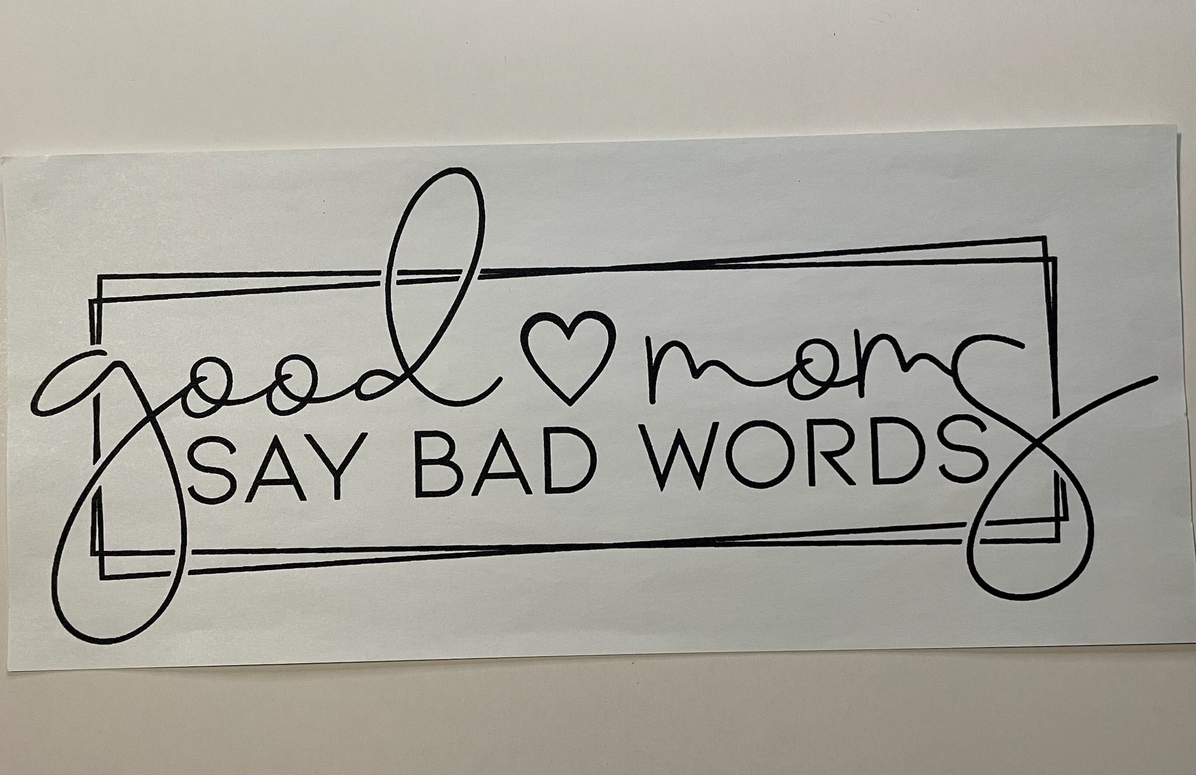 Good Moms Say Bad Words
