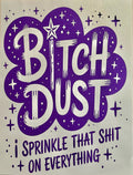 Bitch Dust
