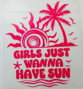 Girls just wanna have sun