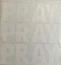 Pray On Over & Through It