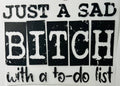Sad bitch