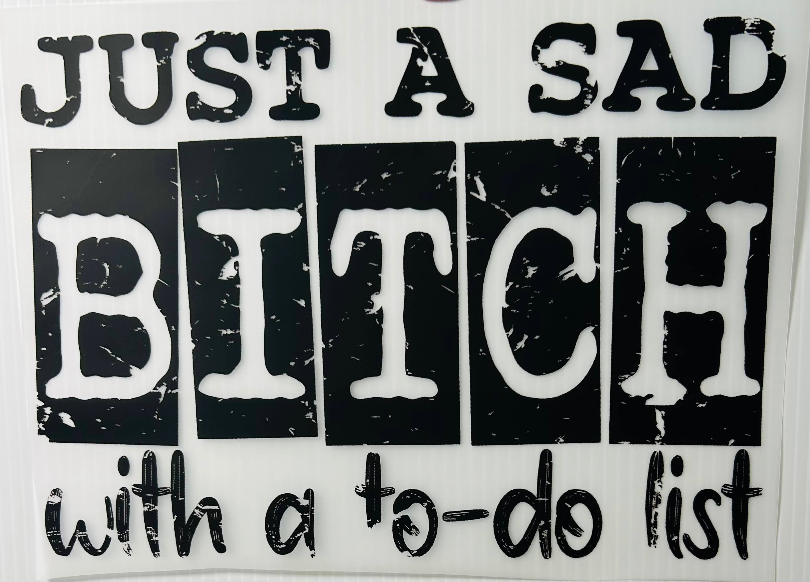 Sad bitch