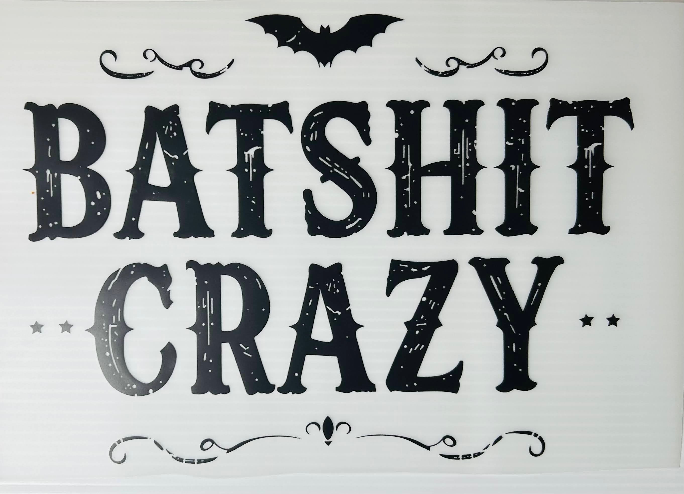 Batshit Crazy